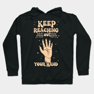 keep reaching out your hand Hoodie